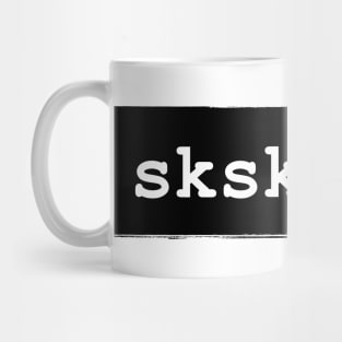 sksksksk Mug